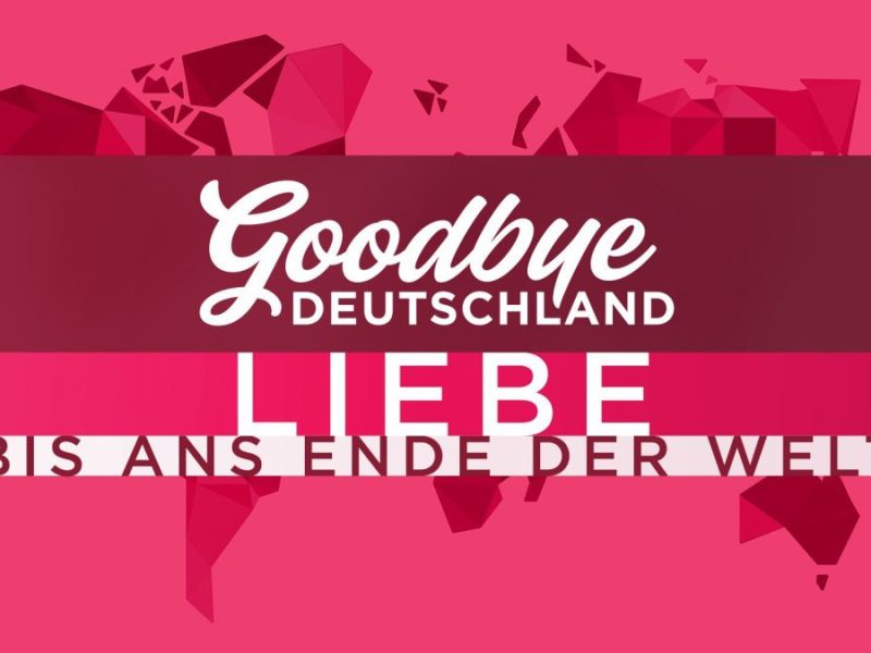 Goodbye Deutschland